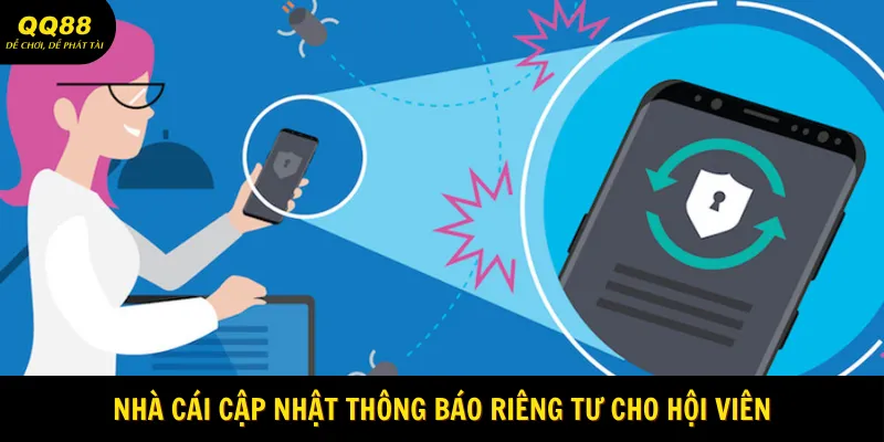Nhà cái cập nhật thông báo riêng tư cho hội viên