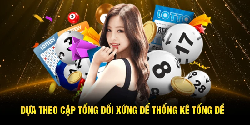 Dựa theo cặp tổng đối xứng để thống kê tổng đề 