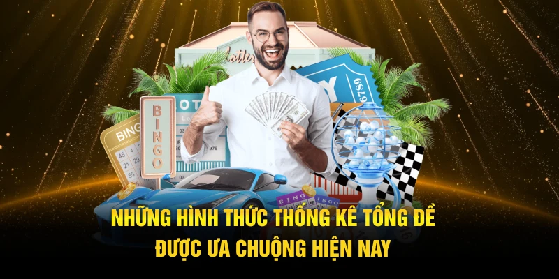 Những hình thức thống kê tổng đề được ưa chuộng hiện nay