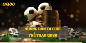 Hướng dẫn người mới tại QQ88 cá cược thể thao